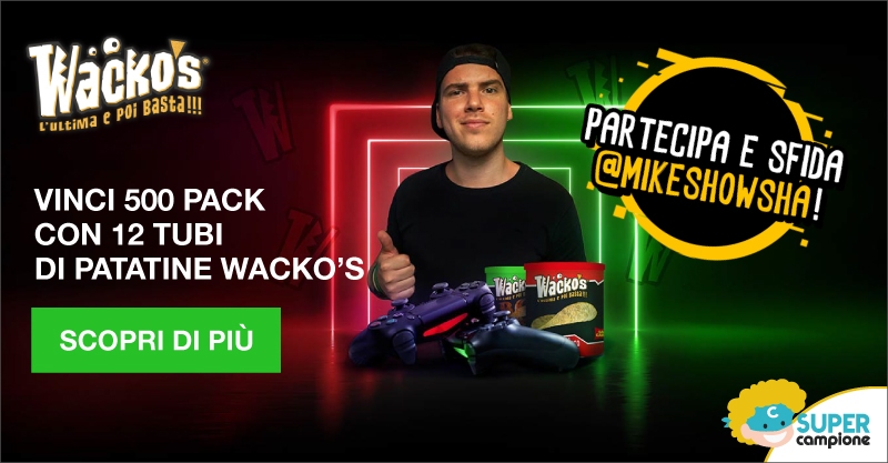 Vinci 500 pack di patatine Wacko’s e sfida Mikeshowsha