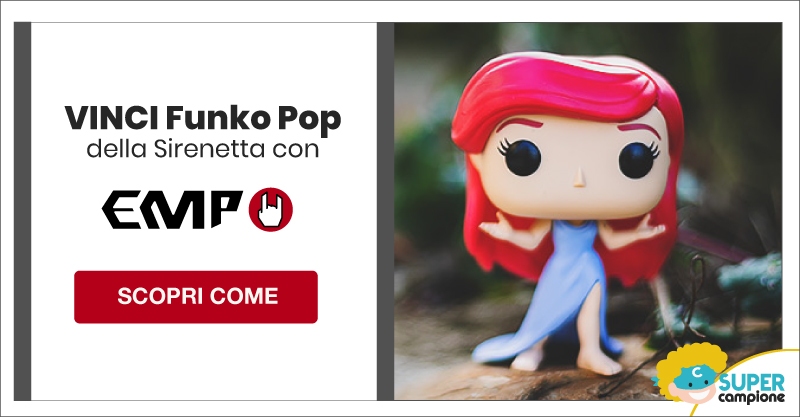 Vinci il Funko Pop della Sirenetta con EMP