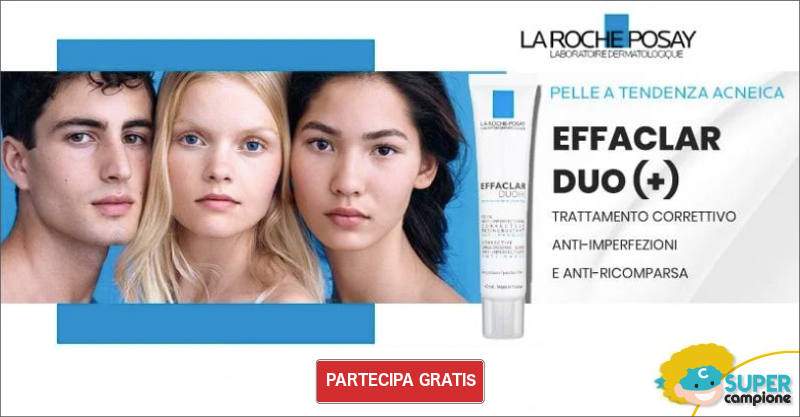 Diventa tester La Roche Posay Effaclar Duo +