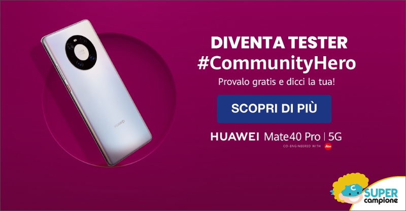 Diventa tester Gratis Huawei Mate 40