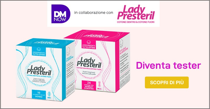 Diventa tester Lady Presteril