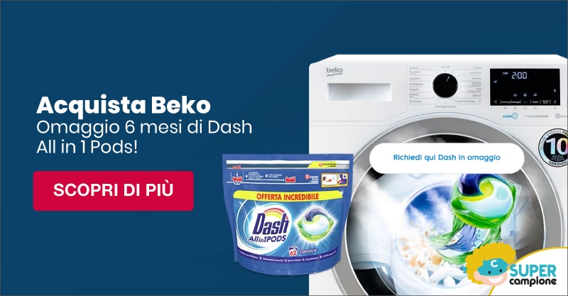 Omaggio 6 mesi di Dash All in 1 Pods con Beko