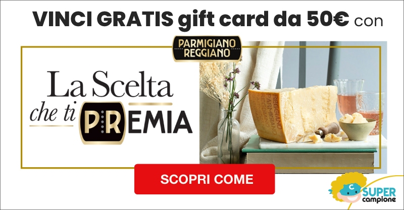 Vinci gratis gift card da 50€ Parmigiano Reggiano