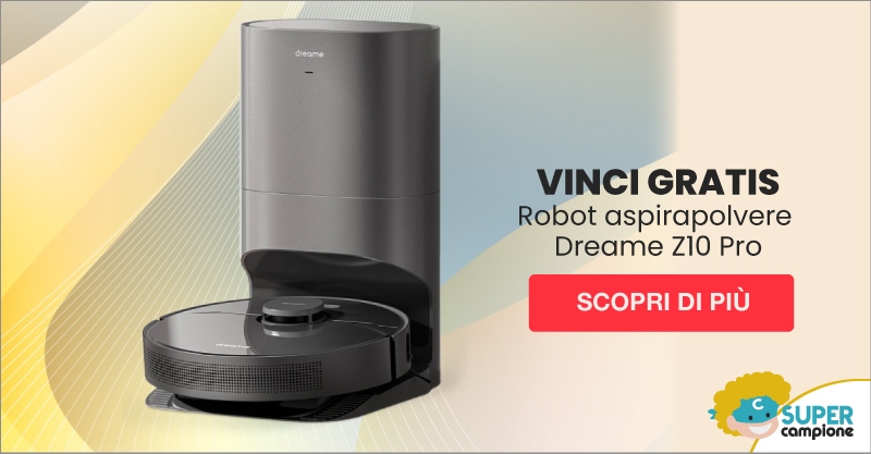 Vinci gratis robot aspirapolvere Dreame Z10 Pro