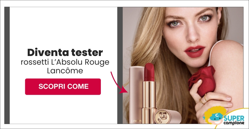 Diventa tester Lancôme rossetti L’Absolu Rouge