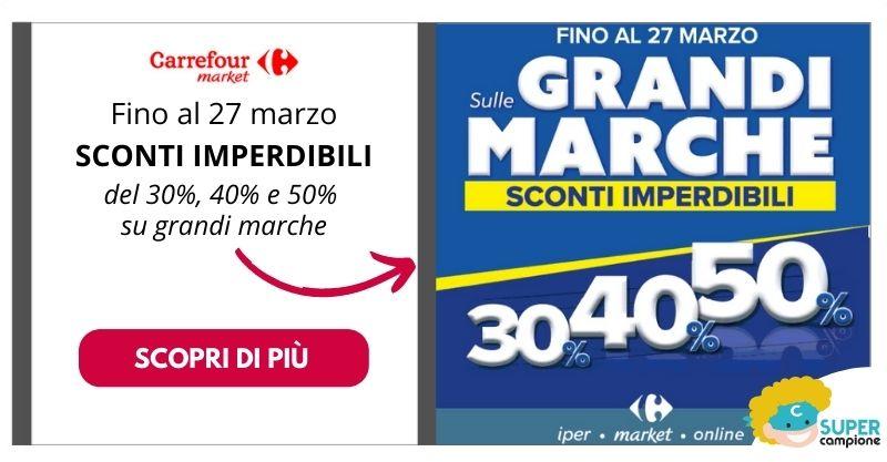 Carrefour: grandi marche scontate al 30%, 40% e 50%