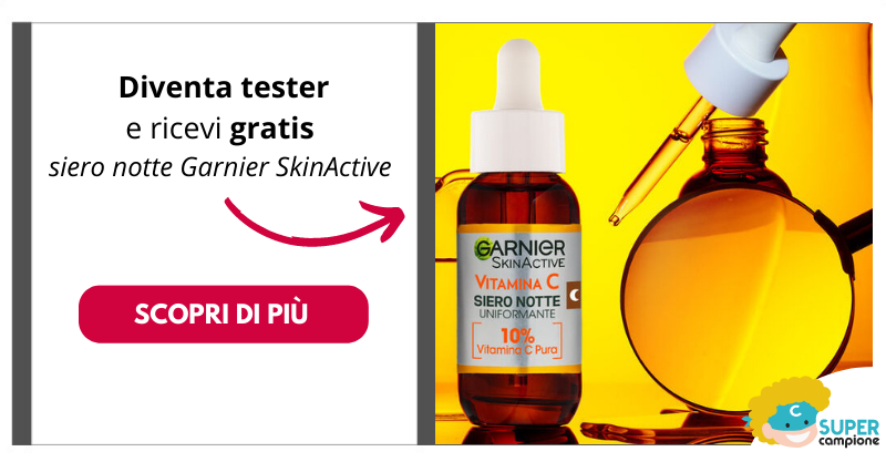 Diventa tester siero notte Garnier SkinActive Vitamina C